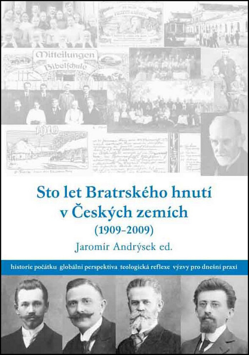 Sto let Bratrského hnutí v Českých zemích (1909-2009)