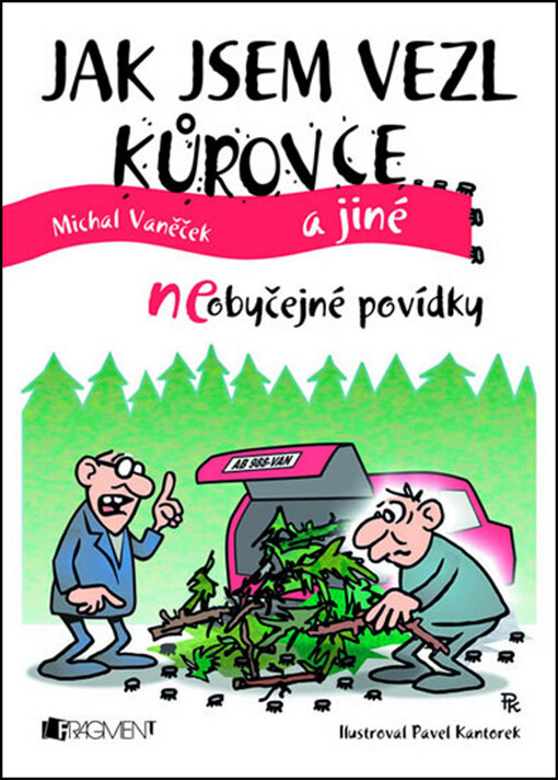Jak jsem vezl kůrovce a jiné neobyčejné povídky