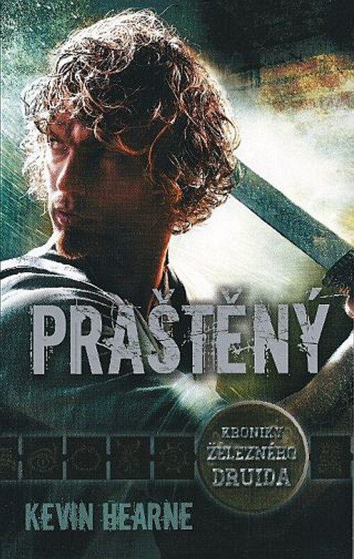 Praštěný :kroniky železného druida