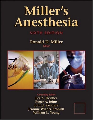 Miller's Anesthesia Sixth Edition Volume 1