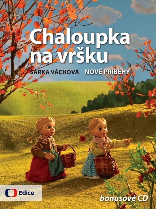 Chaloupka na vršku :nové příběhy