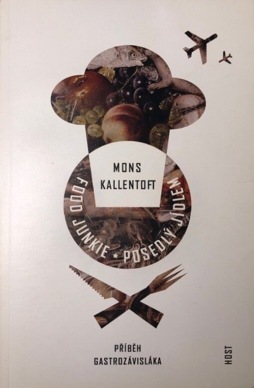 Food junkie =Posedlý jídlem : příběh gastrozávisláka