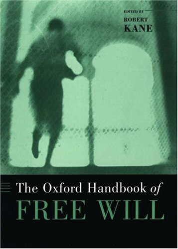 The Oxford handbook of free will