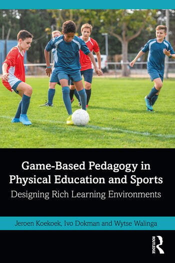 Game-based pedagogy in physical education and sports : designing rich learning environments