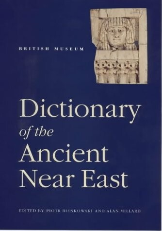 Dictionary of the Ancient Near East