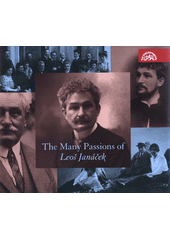 The Many Passions of Leoš Janáček (odkaz v elektronickém katalogu)