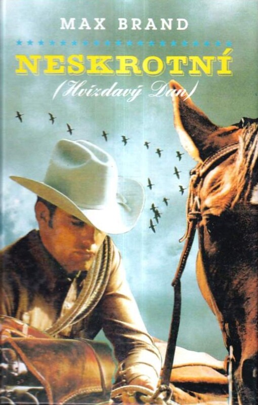 Hvízdavý Dan - Neskrotní