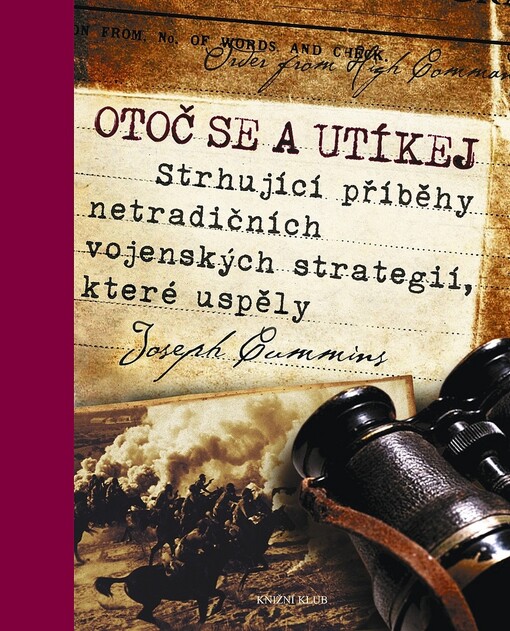 Otoč se a utíkej: strhující příběhy netradičních vojenských strategií, které uspěly