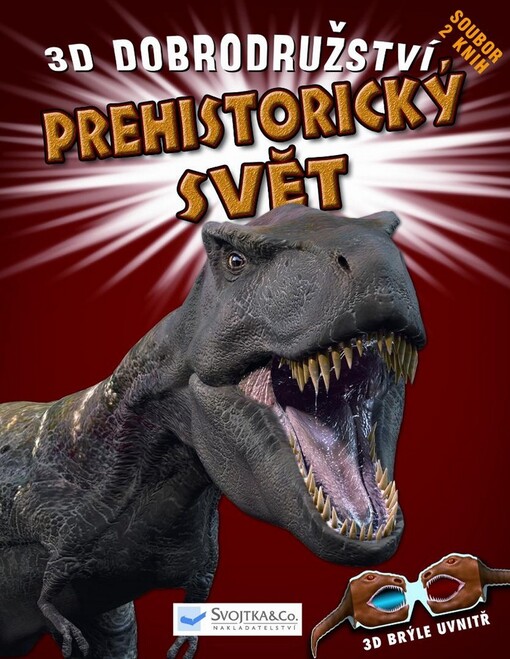 Prehistorický svět : 3D dobrodružství, 1. české vyd.