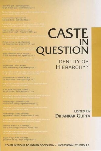 Caste in Question: Identity or Hierarchy (Contributions to Indian Sociology: Occasional Studies, 12) (Contributions to Indian Sociology series)