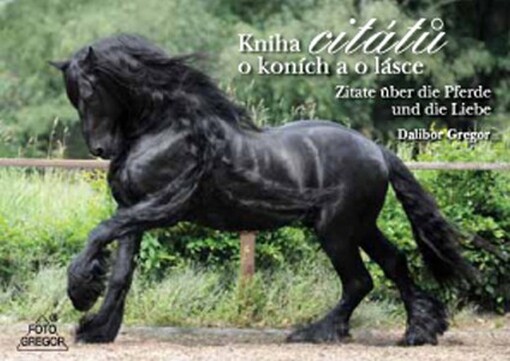 Kniha citátů o koních a o lásce = Zitate über die Pferde und die Liebe