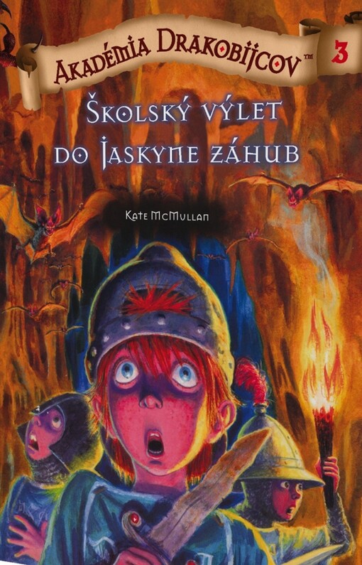 Akadémia drakobijcov. 3, Školský výlet do Jaskyne záhuby, 3, Školský výlet do Jaskyne záhuby