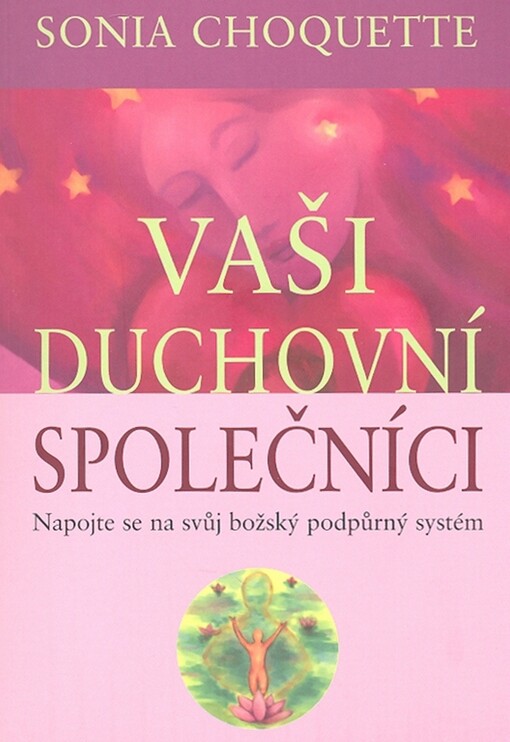 Vaši duchovní společníci: napojte se na svůj božský podpůrný systém