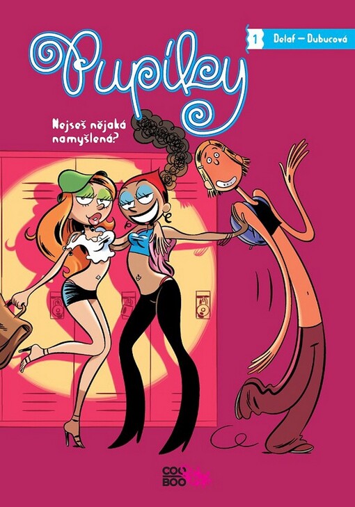 Pupíky. Nejseš nějaká namyšlená?