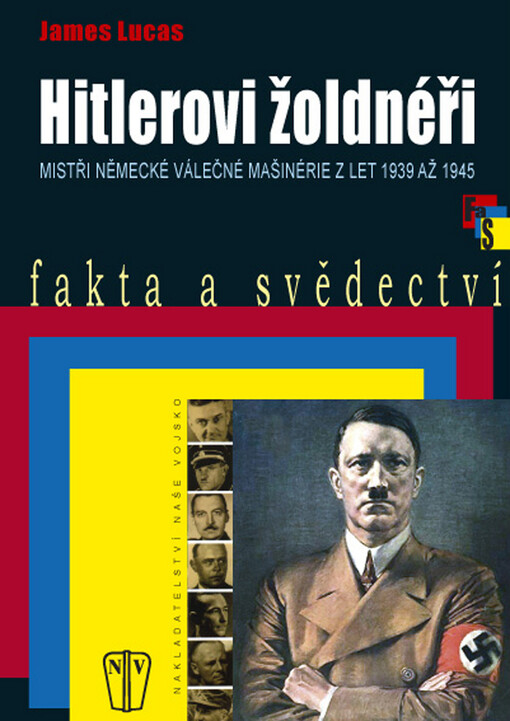 Hitlerovi žoldnéři -- Mistři německé válečné mašinérie z let 1939 až 1945