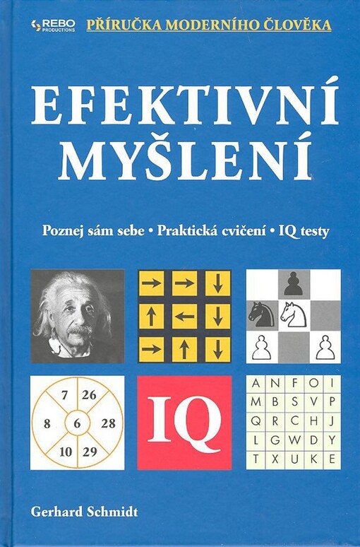 Efektivní myšlení: poznej sám sebe : praktická cvičení, IQ testy