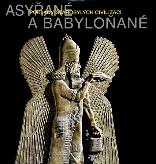Asyřané a Babyloňané: poklady starobylých civilizací