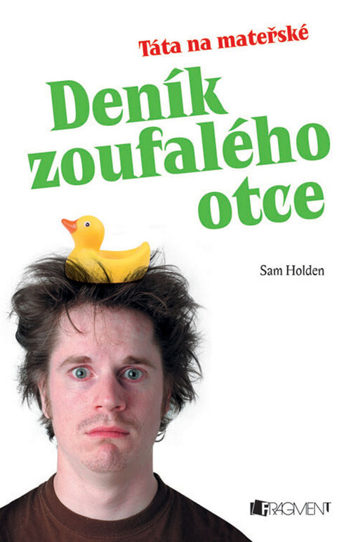 Deník zoufalého otce =: Diary of a hapless househusband : táta na mateřské