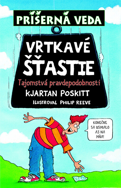 Vrtkavé šťastie - Príšerná veda