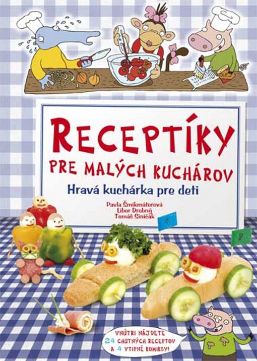 Receptíky pre malých kuchárov : hravá kuchárka pre deti