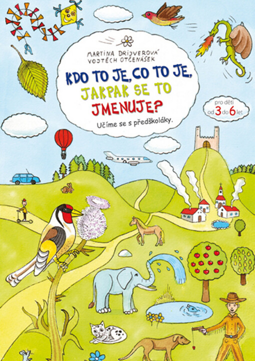 Kdo to je, co to je, jakpak se to jmenuje? : učíme se s předškoláky