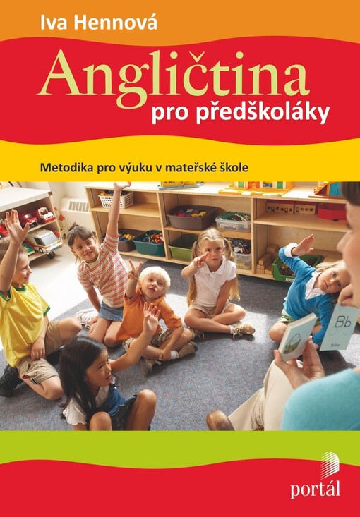 Angličtina pro předškoláky: metodika pro výuku v mateřské škole