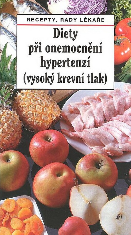 Diety při onemocnění hypertenzí (vysoký krevní tlak): recepty, rady lékaře