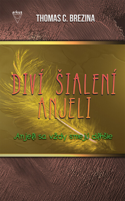 Diví šialení anjeli