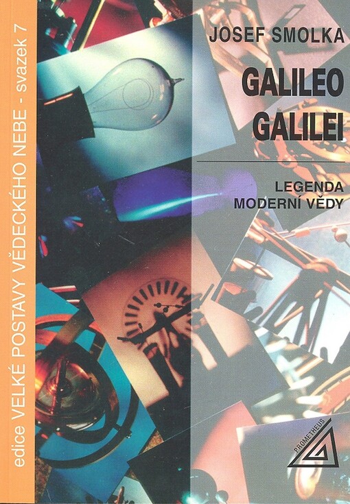 Galileo Galilei : legenda moderní vědy.