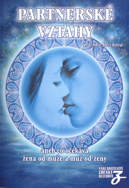 Partnerské vztahy: co očekává žena od muže a muž od ženy ... : [o partnerských vztazích a sexu bez zábran]