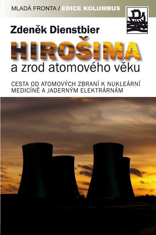 Hirošima a zrod atomového věku: cesta od atomových zbraní k nukleární medicíně a jaderným elektrárnám