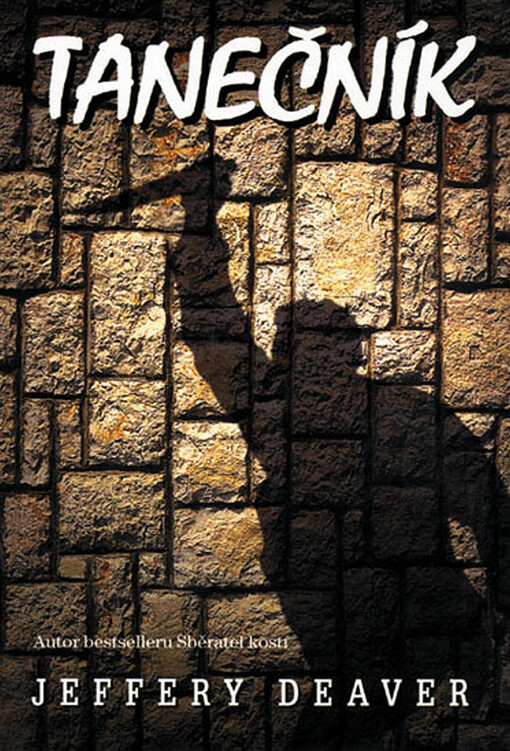 Tanečník: [druhý případ Lincolna Rhyma], Vyd. 2.