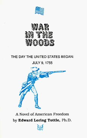 War in the Woods: The Day the United States Began : July 9, 1755