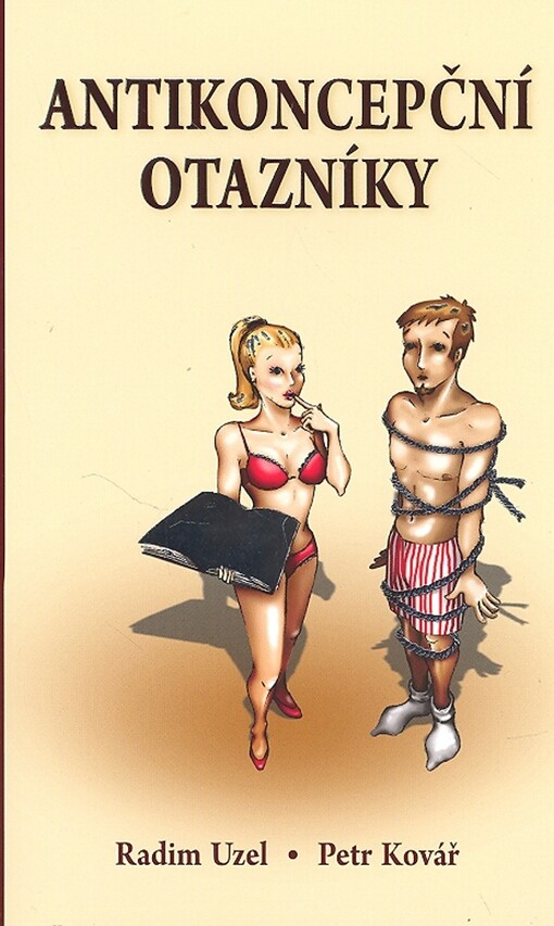 Antikoncepční otazníky : o antikoncepci převážně vážně