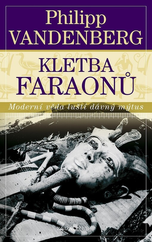 Kletba faraonů: moderní věda luští dávný mýtus