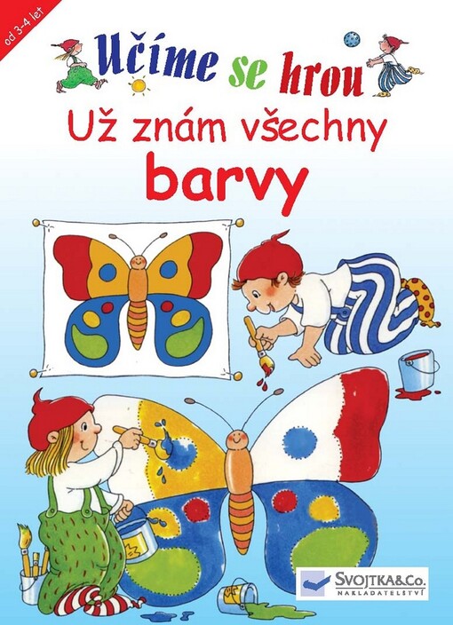 Už znám všechny barvy : hrajeme si ve školce a poznáváme barvy