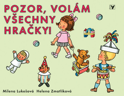 Pozor, volám všechny hračky!