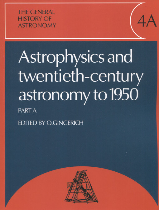 Astrophysics and twentieth-century astronomy to 1950: Part A