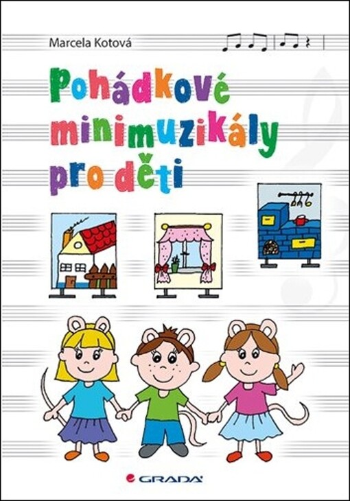 Pohádkové minimuzikály pro děti | Kotová Marcela - e-kniha