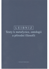 Texty k metafyzice, ontologii a přírodní filosofii  (odkaz v elektronickém katalogu)