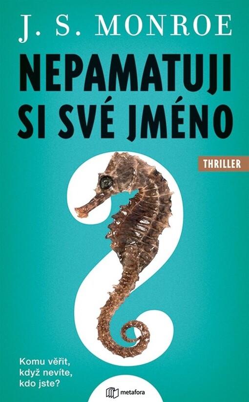 Nepamatuji si své jméno | Monroe J.S.