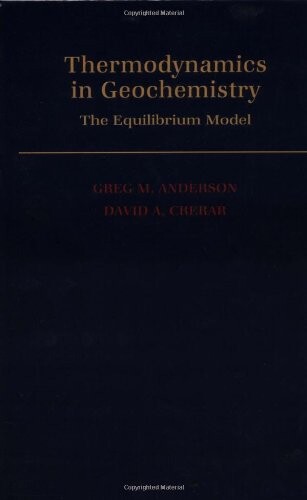 Thermodynamics in geochemistry : <<the>> equilibrium model