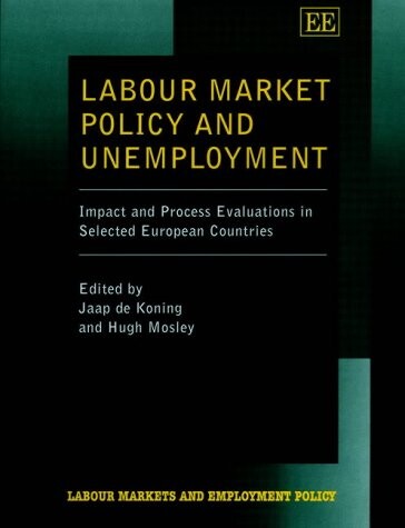 Labour market policy and unemployment : impact and process evaluations in selected european countries