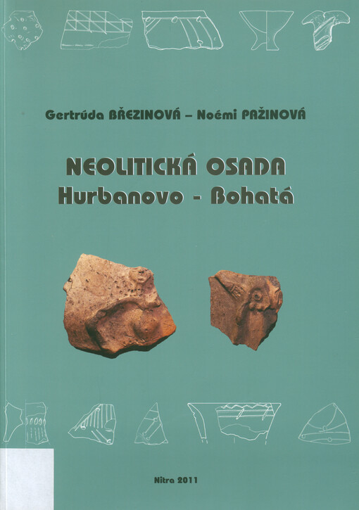 Neolitická osada Hurbanovo - Bohatá