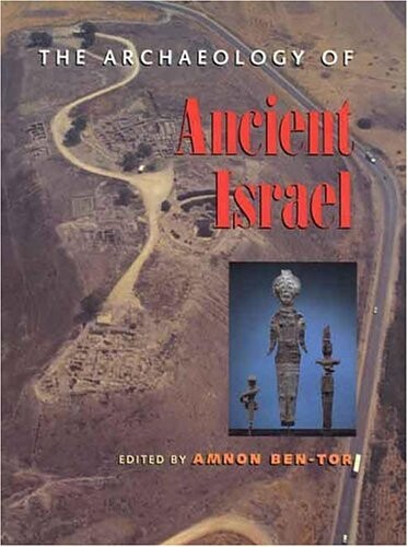 The archaeology of ancient Israel