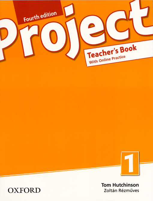 Project 1 : fourth edition. Teacher's book with online practice