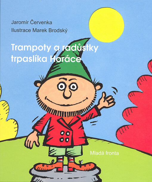 Trampoty a radůstky trpaslíka Horáce