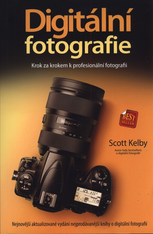Digitální fotografie : krok za krokem k profesionální fotografii