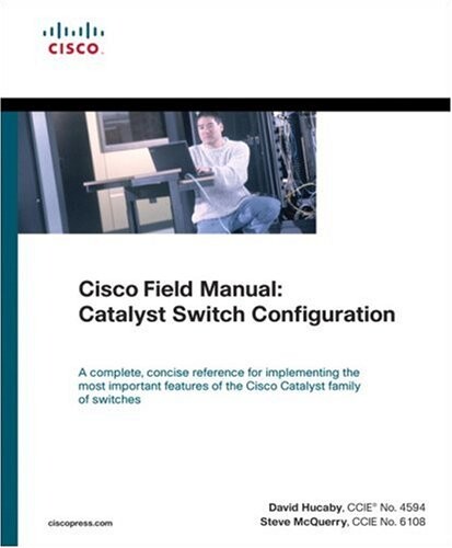 Cisco field manual :catalyst switch configuration