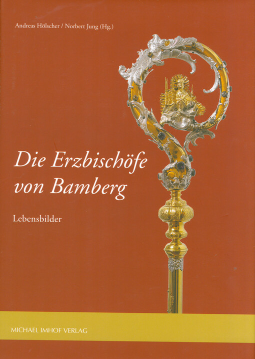 Die Erzbischöfe von Bamberg : Lebensbilder